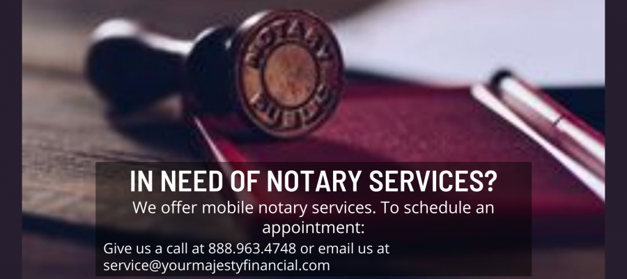 We offer mobile notary services. To schedule an appointment_